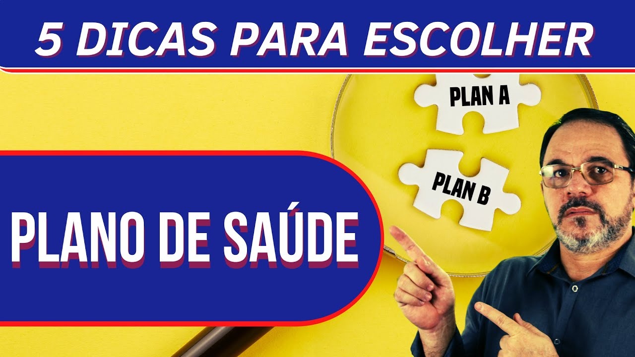 5 Dicas para Escolher o seu Plano de Sade