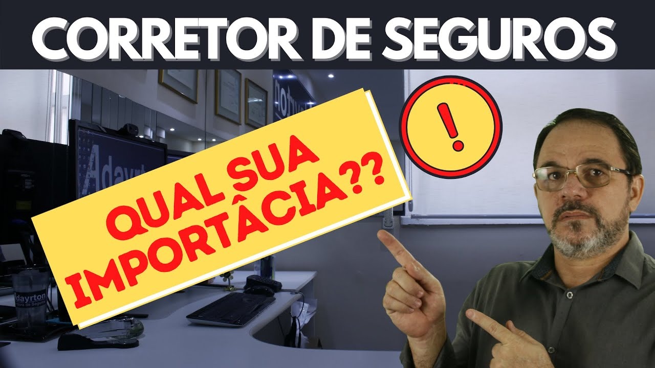 Corretor de Seguros - Qual sua importncia?